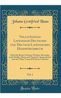 Vollständiges Lateinisch-Deutsches Und Deutsch-Lateinisches Handwörterbuch, Vol. 1