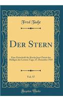 Der Stern, Vol. 57: Eine Zeitschrift Der Kirche Jesu Christi Der Heiligen Der Letzten Tage; 15. Dezember 1925 (Classic Reprint)