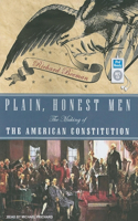 Plain, Honest Men: The Making of the American Constitution