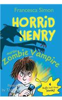 Horrid Henry and the Zombie Vampire