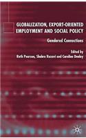 Globalization, Export Orientated Employment and Social Policy