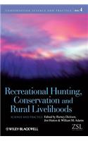 Recreational Hunting, Conservation and Rural Livelihoods