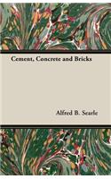 Cement, Concrete and Bricks