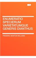 Enumeratio Specierum Varietatumque Generis Dianthus