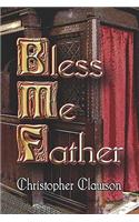 Bless Me Father