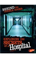 Behind the Double Doors: Exploring the Secrets of a Hospital