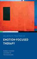 Deliberate Practice in Emotion-Focused Therapy