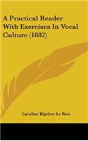 A Practical Reader with Exercises in Vocal Culture (1882)