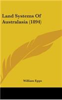 Land Systems of Australasia (1894)