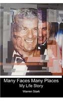 Many Faces Many Places: My Life Story: (English)