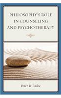 Philosophy's Role in Counseling and Psychotherapy