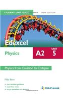 Edexcel A2 Physics Student Unit Guide New Edition : Unit 5 Physics from Creation to Collapse