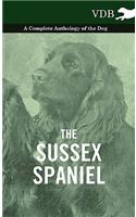 Sussex Spaniel - A Complete Anthology of the Dog