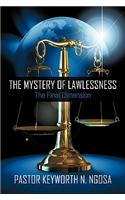 The Mystery of Lawlessness: The Final Dimension