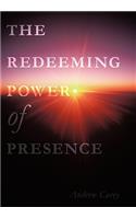 Redeeming Power of Presence
