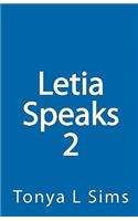 Letia Speaks 2