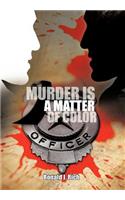 Murder is A Matter of Color