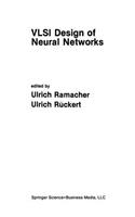 VLSI Design of Neural Networks