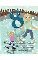This Fun Family Has Fun...with Numbers