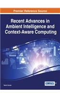 Recent Advances in Ambient Intelligence and Context-Aware Computing