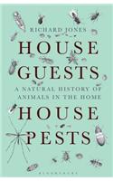 House Guests, House Pests