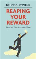 Reaping Your Reward: Prepare Your Business Now(English)