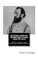 Notable Men of Tennessee, From 1833 to 1875