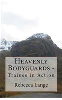 Heavenly Bodyguards - Trainee in Action