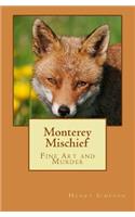 Monterey Mischief: Fine Art and Murder(1 Carlos Acuna)