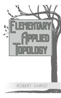 Elementary Applied Topology