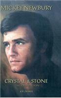 Mickey Newbury Crystal & Stone