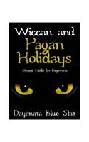 Wiccan and Pagan Holidays