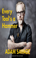 Every Tool's a Hammer