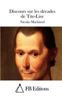 Discours sur les décades de Tite-Live: (French)