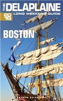 Boston - The Delaplaine 2016 Long Weekend Guide