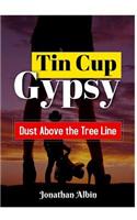 Tin Cup Gypsy