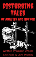 Disturbing Tales of Anguish and Horror