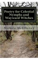 Poetry for Celestial Nymphs and Wayward Witches
