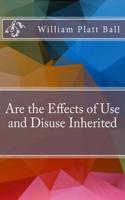 Are the Effects of Use and Disuse Inherited