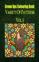 Grown Ups Colouring Book Variety of Patterns Vol. 5 Mandalas
