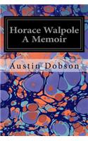 Horace Walpole A Memoir