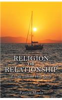 Religion or Relationship