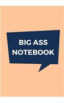 Big Ass Notebook: 500 Pages, Extra Large Notebook, Journal, Diary, Ruled, Peachy Peach, Soft Cover (7 x 10)