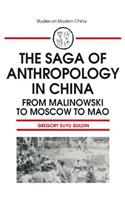 The Saga of Anthropology in China: From Malinowski to Moscow to Mao