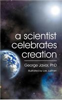 Scientist Celebrates Creation