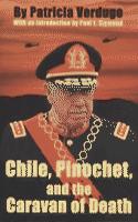 Chile, Pinochet and the Caravan of Death