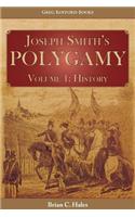 Joseph Smith's Polygamy, Volume 1