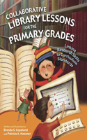 Collaborative Library Lessons for the Primary Grades