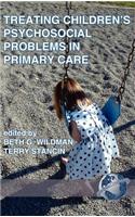Treating Children's Psychosocial Problems in Primary Care (Hc)