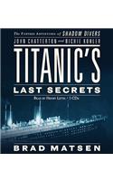 Titanic's Last Secrets